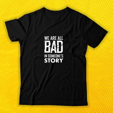 Bad in someones story - Basic Tee